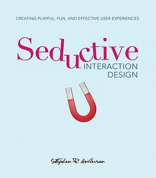 
      Seductive Interaction Design: Creating Playful, Fun, and Effective User Experiences
