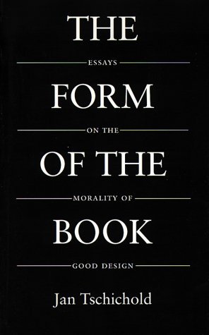      Form of the Book: Essays on the Morality of Good Design
